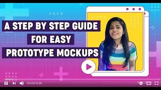 How To Do Prototyping Mockups? - A Step By Step Guide For Beginners