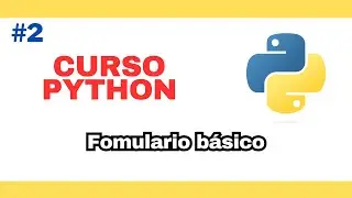 Curso de Python 2024 PARTE 2 | Formulario básico en python