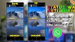 CARA UPLOAD STATUS WA KUALITAS HD,JERNIH DAN TIDAK PECAH TERBARU 2023