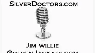 SilverDoctors and Jim Willie Part 1