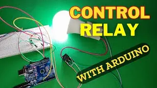 Controlling Relay With Arduino - Step-by-step Tutorial (code Included)