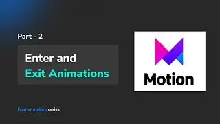 Enter and Exit Animations | Framer motion | Part - 2