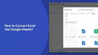 How to Convert Excel into Google Sheets? | Google Sheets Tutorials | Trainn
