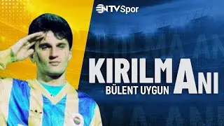 Kırılma Anı 58. Bölüm - Bülent Uygun | @NTV Spor ​