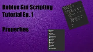 Roblox Gui Scripting Tutorial Ep. 1 [Properties]