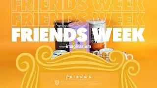 FRIENDS WEEK Imaginarium - Cafezinho com os amigos