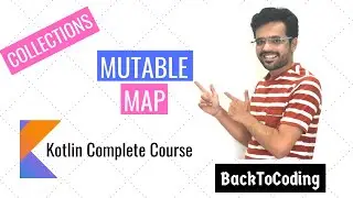 10. Collections Part 3 - MutableMap in Kotlin | Kotlin Complete Course