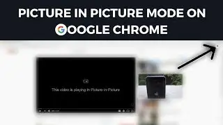 How to get Picture in Picture (PIP) in Google Chrome
