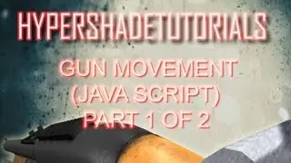013-HyperShadeTutorials - Unity 3D FPS Gun Movement  (Java Script) Part 1- 2