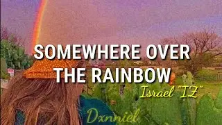 Somewhere Over The Rainbow; Israel IZ // Letra inglés-Español