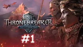Thronebreaker: The Witcher Tales - #1 Прохождение