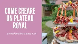 COME CREARE UN PLATEAU ROYAL