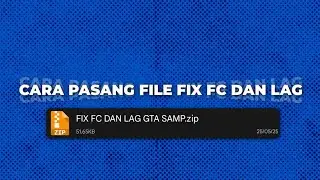 [SHARE] CARA PASANG FILE FIX FC DAN LAG DIJAMIN BERHASIL 100% | GTA: SA-MP MOBILE