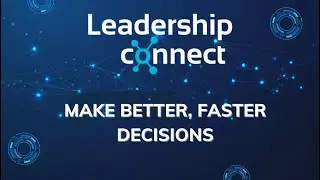 Leadership Connect- Make Better, Faster Decisions