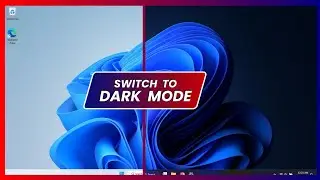 Dark Mode in Windows 11 - How to Enable Windows 11 dark mode Switch to Dark Mode Activate Dark Mode