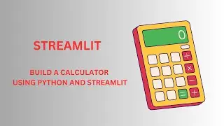 Build a Calculator App with Python and Streamlit