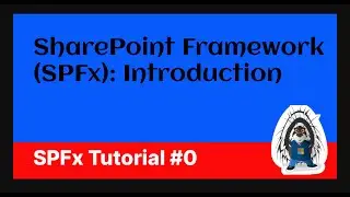 SharePoint SPFx: SharePoint Framework Introduction