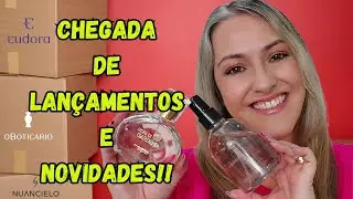 Chegada de Lançamentos - Eudora, O Boticário, Nuancielo e Novidades Na Coleção!!