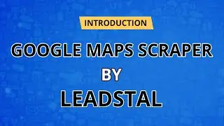 Best Google Maps Scraper Tools | LeadStal 