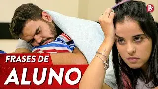 FRASES DE ALUNO | PARAFERNALHA