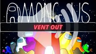 VENT OUT - AMONG US | MEME SOUND EFFECT| FUNNY SFX | FREE SOUND EFFECTS| FREE COPYRIGHT| GAME SOUND