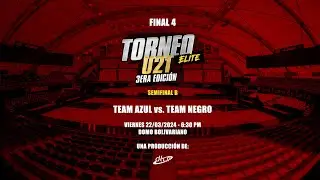 dlcv - Torneo Elite U21 2024 - Semifinal B: Team Azul vs. Team Negro