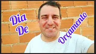 Orçamento do alicerce e mais um dia da obra