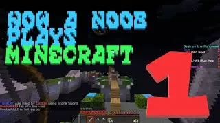How a noob plays Minecraft
