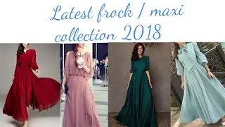 Latest maxi trends 2018# shein and other brands# unique maxi style dresses# maxi design ideas#