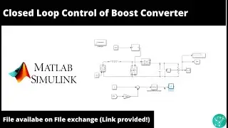 Closed Loop Control of Boost Converter Simulation in MATLAB/Simulink!