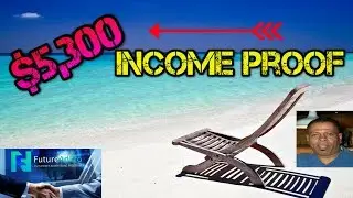 Future Ad Pro Income Proof Over $5,300 Made!