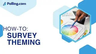 Polling.com - Customizing Survey Theme