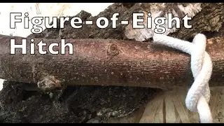 Figure of Eight Hitch. Easy step by step instructions.
