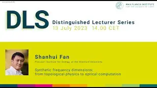 DLS Shanhui Fan: Synthetic frequency dimensions: from topological physics to optical computation