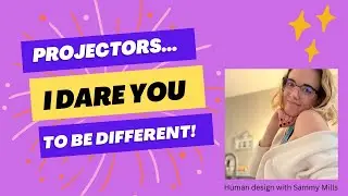 Human design projectors | Authenticity is everything | human Design