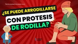 ¿SE PUEDE ARRODILLARSE CON PRÓTESIS DE RODILLA? 🤔