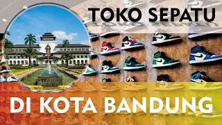 11 TOKO SEPATU ORIGINAL DI KOTA BANDUNG