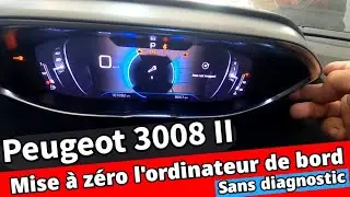 mise à zéro compteur vidange Peugeot 3008 II - l'astuce est sans diagnostic إعادة برمجة لمبة الصيانة