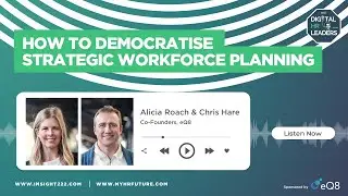 HOW TO DEMOCRATISE STRATEGIC WORKFORCE PLANNING
