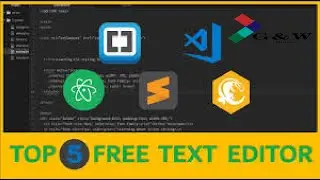 Top 5 Free Text Editors For Web development and programming in HTML   by g&w designer.