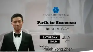 Path to Success: The STEM WAY 2022 - Mr. Phuah Yong Zhen