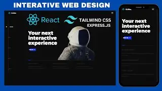 Interactive Web Design Using React.js Express.js & Tailwind CSS | Interactive Web Design In React.js