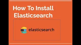 How to Installing and Configuring Elasticsearch in Linux