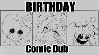 Birthday [Poppy Playtime Comic Dub] Artist: @MarinaNeko5