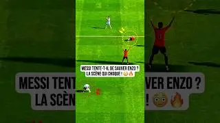 Is Messi trying to save Enzo? The shocking scene! 😳🔥 