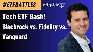 ETF Battles: A Tech Giant ETF Clash between Blackrock, Fidelity & Vanguard!