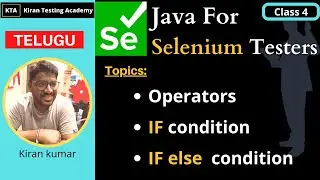 TELUGU - Java For Selenium Testers , Operators in Java , Conditions in java - class 4