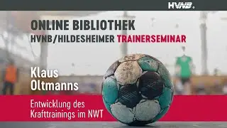 Entwicklung des Krafttrainings im NWT | Klaus Oltmanns | 11. HVN/Hildesheimer-Trainerseminar