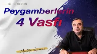 Peygamberlerin (a.s.) Dört Vasfı | @MustafaKaraman