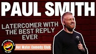 Paul Smith | Latecomer With The Best Reply Ever